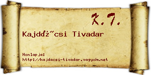 Kajdácsi Tivadar névjegykártya